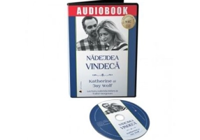 Audiobook. Nadejdea vindeca. O poveste adevarata despre o pierdere zdrobitoare si o iubire invingatoare - Jay Wolf, Katherine Wolf
