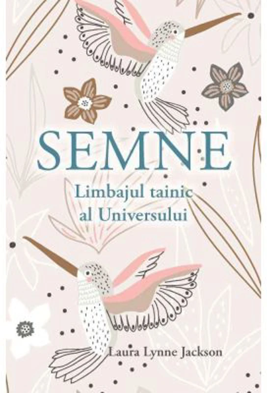 Semne. Limbajul tainic al Universului - Laura Lynne Jackson