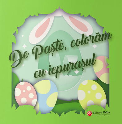 De Paste coloram cu iepurasul. Carte colorat
