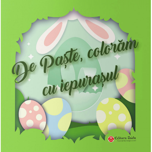 De Paste coloram cu iepurasul. Carte colorat