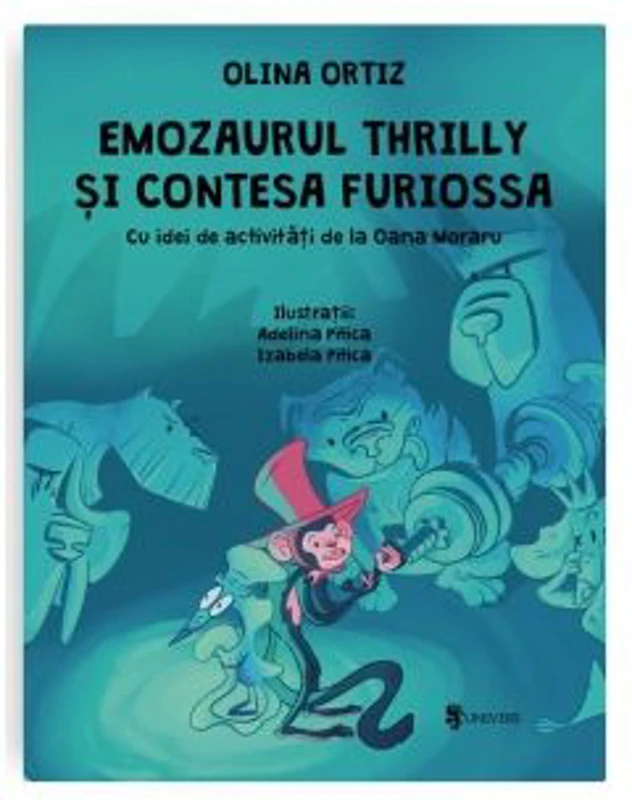 Emozaurul Thrilly si Contesa Furiossa - Olina Ortiz