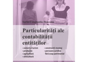 Particularitati ale contabilitatii entitatilor - Sorin-Constantin Deaconu