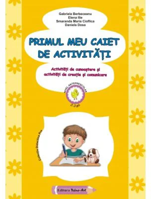 Primul meu caiet de activitati - Gabriela Berbeceanu