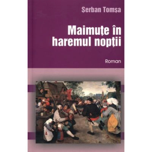 Maimute in haremul noptii - Serban Tomsa