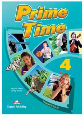 Curs limba engleza Prime Time 4 Manualul profesorului - Virginia Evans