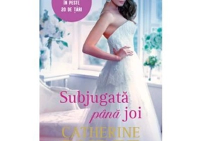 Subjugata pana joi - Catherine Bybee
