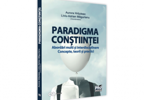 Paradigma constiintei - abordari multi si interdisciplinare. Concepte, teorii si practici - Aurora Hrituleac, Liviu-Adrian Magurianu