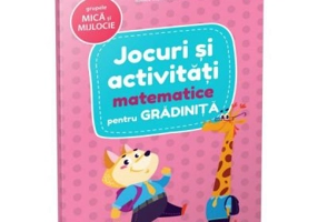 Jocuri si activitati pentru gradinita. Jocuri si activitati matematice pentru grupele mica si mijlocie