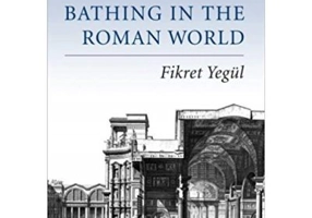Bathing in the Roman World - Fikret Yegul