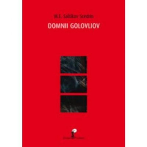 Domnii Golovliov - M. E. Saltikov-Scedrin