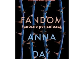 Fandom. Fantezie periculoasa - Anna Day
