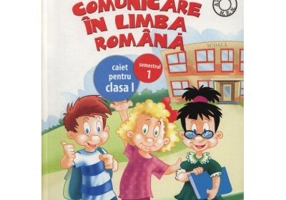 Comunicare in limba romana. Caiet pentru clasa 1, semestrul 1 - Dumitra Radu