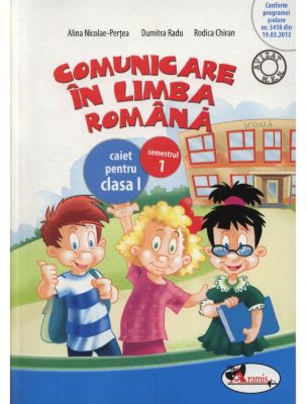 Comunicare in limba romana. Caiet pentru clasa 1, semestrul 1 - Dumitra Radu