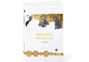 Miracolul Bizantului. Carte album