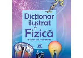 Primul meu Dictionar de Fizica ilustrat