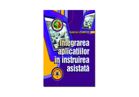 Integrarea aplicatiilor in instruirea asistata - Gabriel Zamfir
