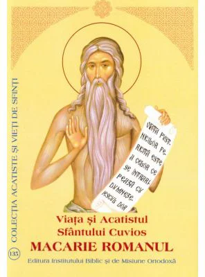 Viata si Acatistul Sfantului Cuvios Macarie Romanul