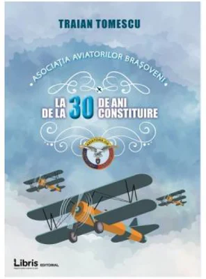 Asociatia aviatorilor brasoveni la 30 de ani de la constituire