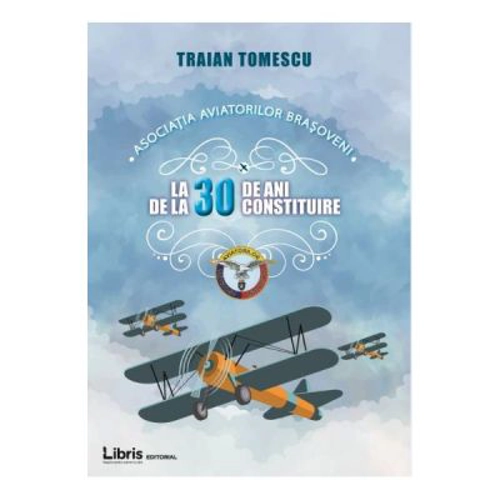Asociatia aviatorilor brasoveni la 30 de ani de la constituire