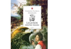 Legende despre pasari - Simion Florea Marian