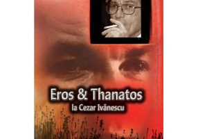 Eros &amp; Thanatos la Cezar Ivanescu - Petru Ursache