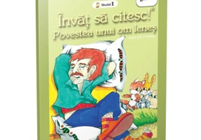 Invat sa citesc! Nivelul 1. Povestea unui om lenes - dupa Ion Creanga