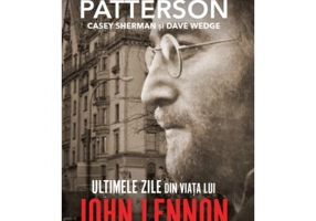 Ultimele zile din viata lui John Lennon - James Patterson