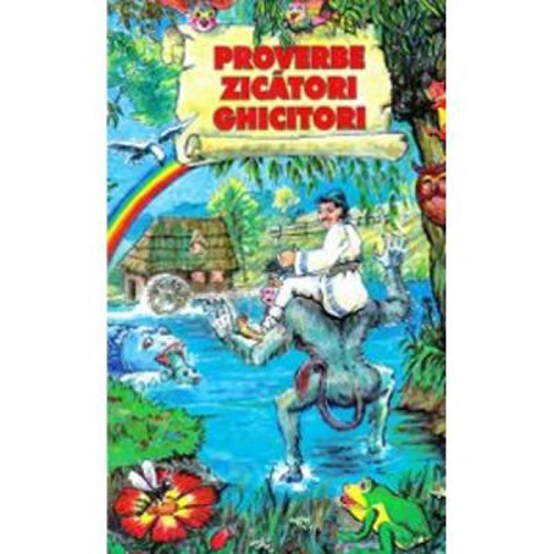 Proverbe - zicatori - ghicitori