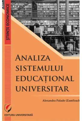 Analysis of the University Educational System - Alexandra Palade (Zamfirache)