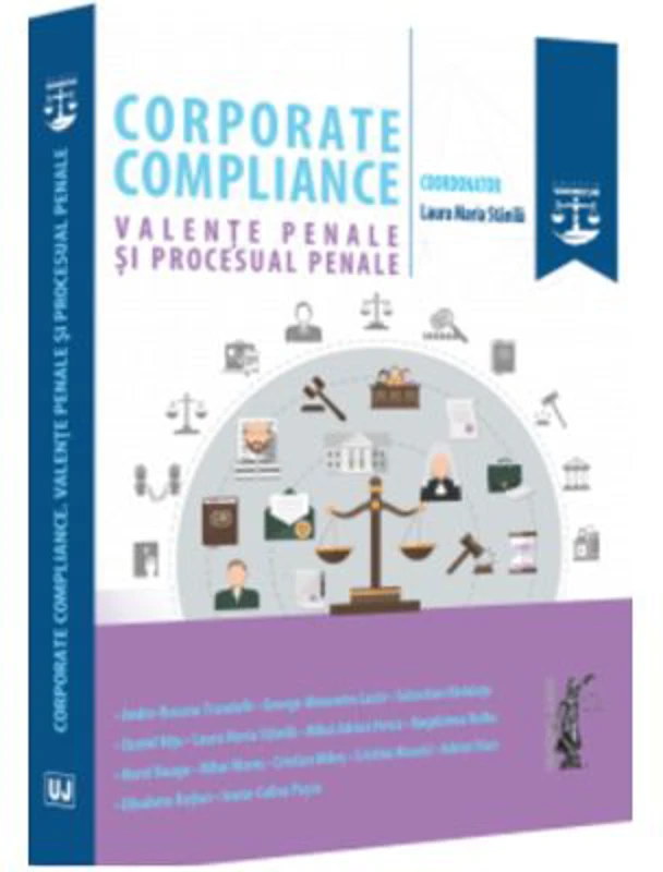Corporate compliance. Valente penale si procesual penale - Laura Maria Stanila