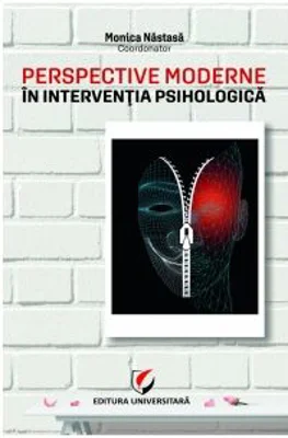 Perspective moderne in interventia psihologica - Monica Nastasa