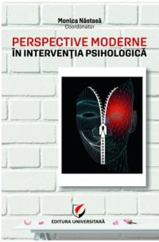 Perspective moderne in interventia psihologica - Monica Nastasa