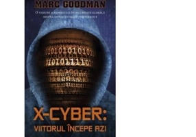 X-Cyber: viitorul incepe azi - Marc Goodman