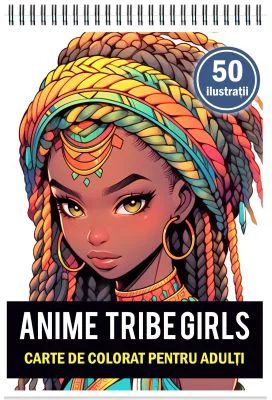 Carte de colorat pentru adulti, 50 de ilustratii, Anime Tribe Girls