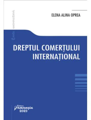 Dreptul comertului international - Elena Alina Oprea