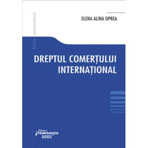 Dreptul comertului international - Elena Alina Oprea