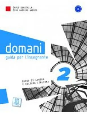 Domani 2. Guida per l'insegnante (libro)/Maine 2. Ghidul profesorului (carte) - Ciro Massimo Naddeo, Carlo Guastalla
