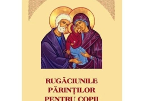 Rugaciunile parintilor pentru copii