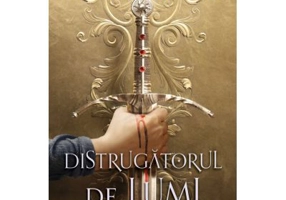 Distrugatorul de lumi (Seria DISTRUGATORUL DE LUMI, partea I) - Victoria Aveyard