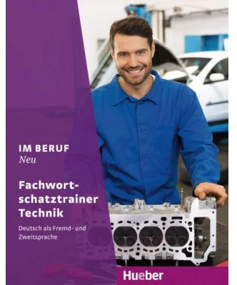 Im Beruf NEU Fachwortschatztrainer Technik - Renate Karchner-Ober