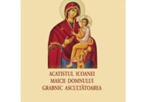 Acatistul Icoanei Maicii Domnului Grabnic Ascultatoarea (format mic)
