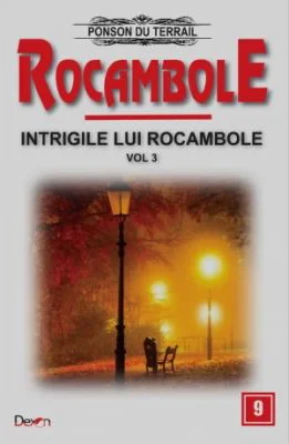 Rocambole 9 Intrigile lui Rocambole 3 - Ponson du Terrail