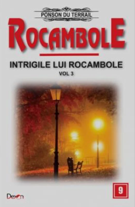 Rocambole 9 Intrigile lui Rocambole 3 - Ponson du Terrail