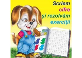 Lectii de scriere. Scriem cifre si rezolvam exercitii