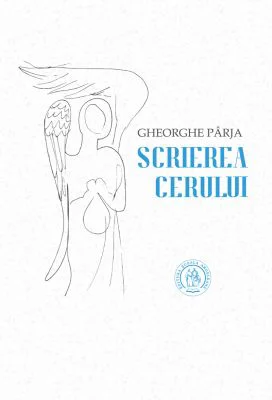 Scrierea cerului - Gheorghe Parja