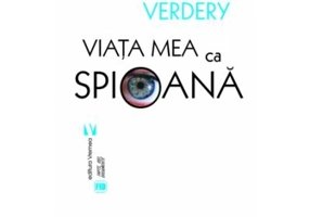 Viata mea ca spioana - Katherine Verdery