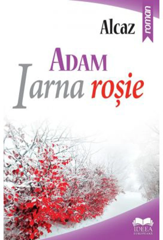 ADAM. Iarna rosie, volumul 1 - Alcaz