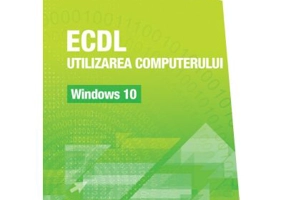 ECDL Utilizarea computerului. Windows 10 - Ionut Danaila