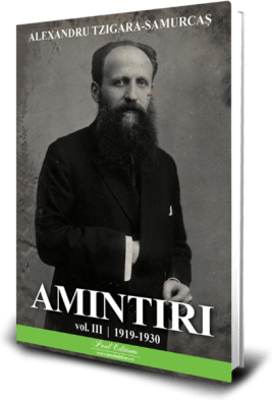 Amintiri vol. 3 1919-1930 - Alexandru Tzigara- Samurcas