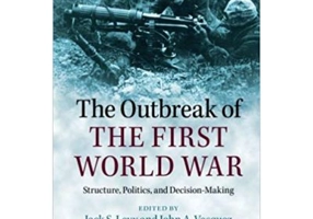The Outbreak of the First World War: Structure, Politics, and Decision-Making - Jack S. Levy, John A. Vasquez